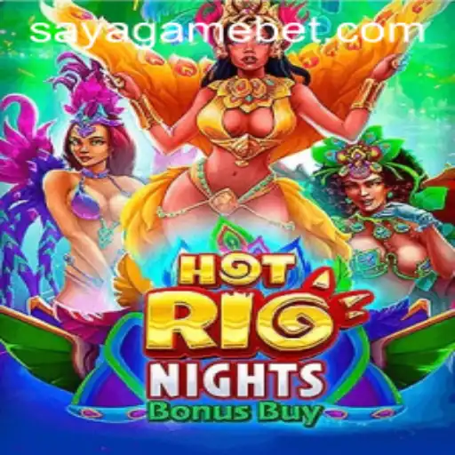 Exploring HotRioNightsBonusBuy: The Vibrant World of SayaGame's Latest Hit