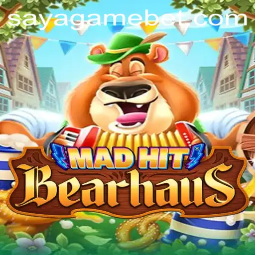 MadHitBearhaus: An Exciting Addition to the Gaming World by SayaGame